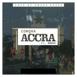 ACCRA (feat. Bmore Beatz) CONQRA