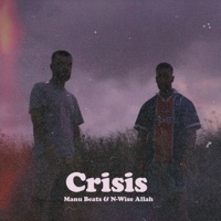 Crisis (feat. N-Wise Allah) - Single - Manu Beats