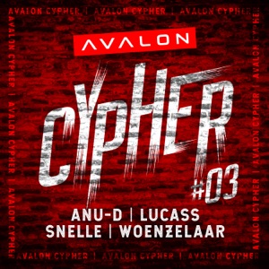 Avalon Cypher #3 (feat. Anu-D, Lucass, Snelle & Woenzelaar) - Single