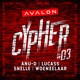 Avalon Cypher 3 feat Anu D Lucass Snelle Woenzelaar Single
