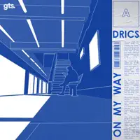 On My Way — Drics
