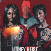 Money Heist(To Mellow & Sleazy x Tyler ICU & Nandipha808 & Ceeka Rsa artwork