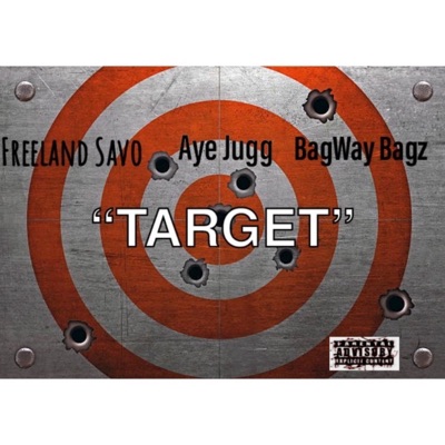Target (feat. Aye Jugg & BagWay Bagz) - Single