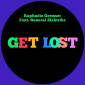 Get Lost (feat. General Elektriks) artwork