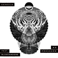 NO PRESSURE (feat. Blakkamoore) - Single - Seneca