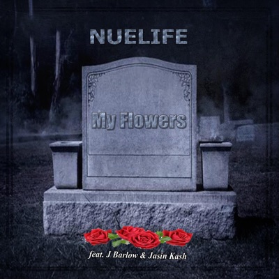 My Flowers (feat. J Barlow & Jasin Kash) - Single