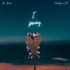 I Pray (feat. VibesfromOD) Ak Bayo