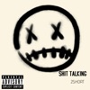 SHIT TALKING - Single