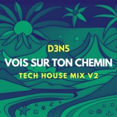 Vois Sur Ton Chemin (Tech House Mix V2) artwork