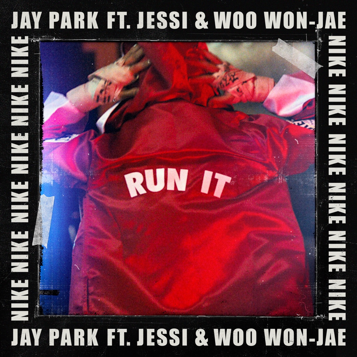 Jay Park – Run It (feat. Woo Won Jae, Jessi) (Prod. by Gray) – Single