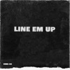 Line Em Up - Single
