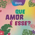 Que Amor É Esse?