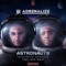 Astronauts - Adrenalize & ADN Lewis lyrics