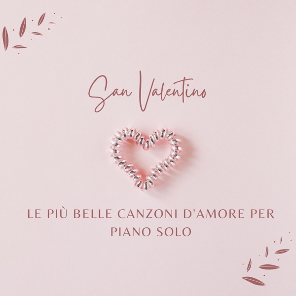 San Valentino: Le più belle canzoni d'amore per piano solo - Michele Garruti & Giampaolo Pasquile