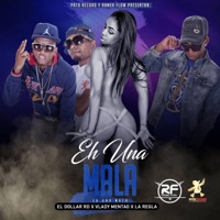 EH UNA MALA - Single - El Dollar RD
