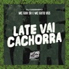 Late Vai Cachorra - Single