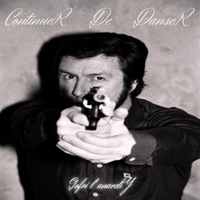 GOFRI L ANARCHY - CONTINUER DE DANSER