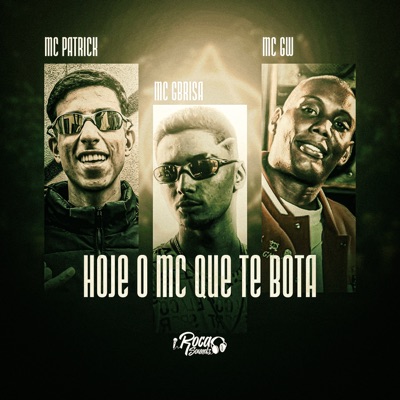 Hoje o Mc Que Te Bota (feat. MC GW) - Single