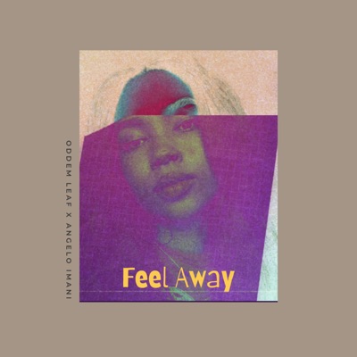 Feel Away (feat. Angelo Imani) - Single