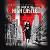 The Man in the High Castle (Unabridged) - Philip K. Dick