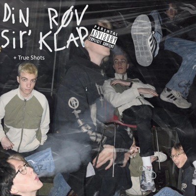 Din Røv Sir Klap / True Shots (feat. Mikla$) - Single