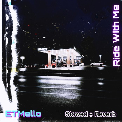 Ride With Me (Slowed & Reverb Version) - Single