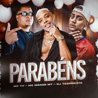 Parabéns - Single - MC TH, Mc Menor MT & DJ Terrorista