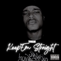 Keep'Em Straight (Radio Edit) - Single - Tw1ncam