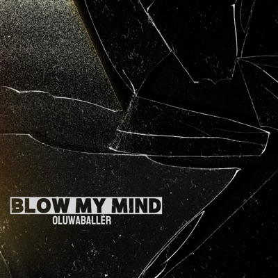 Blow My Mind - Single