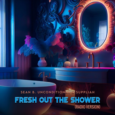 Fresh Out The Shower (feat. Suppliah) [Radio Edit] - Single