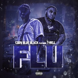 FLU (feat. T-RELL) Cody Blue Black