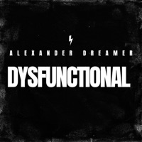Dysfunctional - Single - Alexander Dreamer