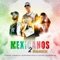 Mexicanos 2 (feat. The Dreamland & Alex Ruiz) - Lil Antuan, Chikano Jcr & Kalako Parga Oficial lyrics