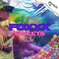 FOXXX SWEETS - EP - DJ FOXXX