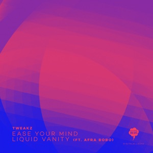 Ease Your Mind / Liquid Vanity - Single