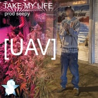 TAKE MY LIFE (feat. smokedope2016) - Single - [UAV]