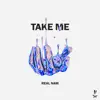 Stream & download Take Me - Single