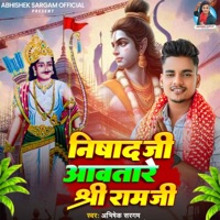 Nishad Ji Aawatare Shree Ram Ji - Single - Abhishek Sargam