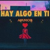 Hay Algo En Ti - Single