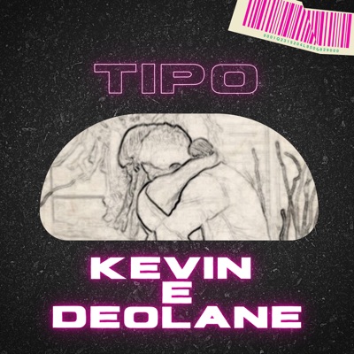 Tipo Kevin e Deolane - Single
