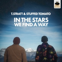 In the Stars We Find a Way - Single - t.Stratt & Stuffed Tomato