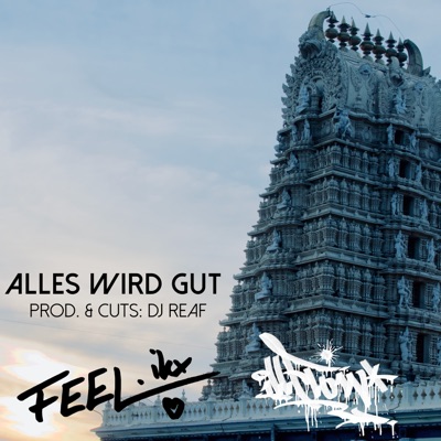 Alles wird gut (feat. FEEL.ikx & DJ Reaf) - Single