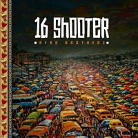 16 Shooter - Single - Afro Brotherz