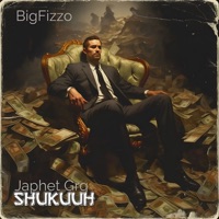 Shukuuh (feat. Big Fizzo) - Single - Japhet Grg