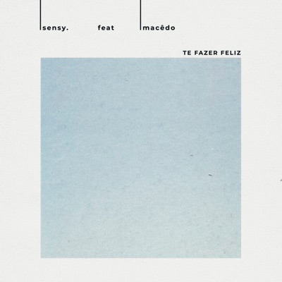 Te Fazer Feliz - Single