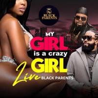 black parents - My girl is a crazy girl