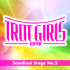 Trot Girls Japan Semifinal Stage No. 2 - EP - Various Artists