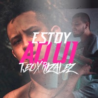 Estoy Aquí - Single - T.E.O & Rizalez