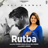 Rutba - Single - Raj Mawar & Anjali 99