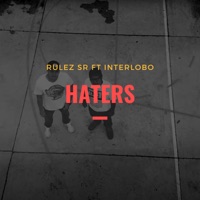 Haters (feat. InterLobo) - Single - Rulez SR